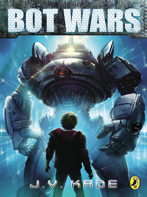 Title details for Bot Wars, Line Zero by J.V. Kade - Available